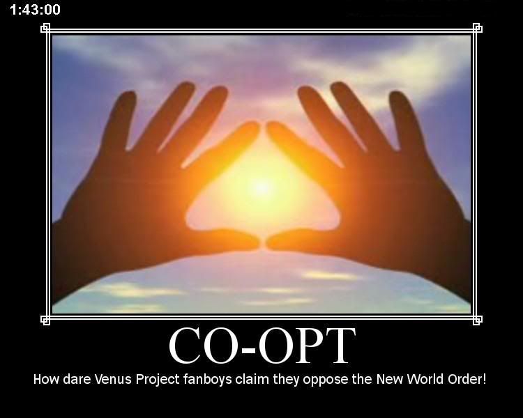 [img width=750 height=600]http://i568.photobucket.com/albums/ss127/venusprojectisnwo/co-opt.jpg[/img]