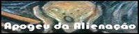 Apogeu da Alienação Apogeu da Alienação