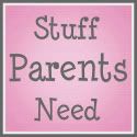 Stuff Parents Need
